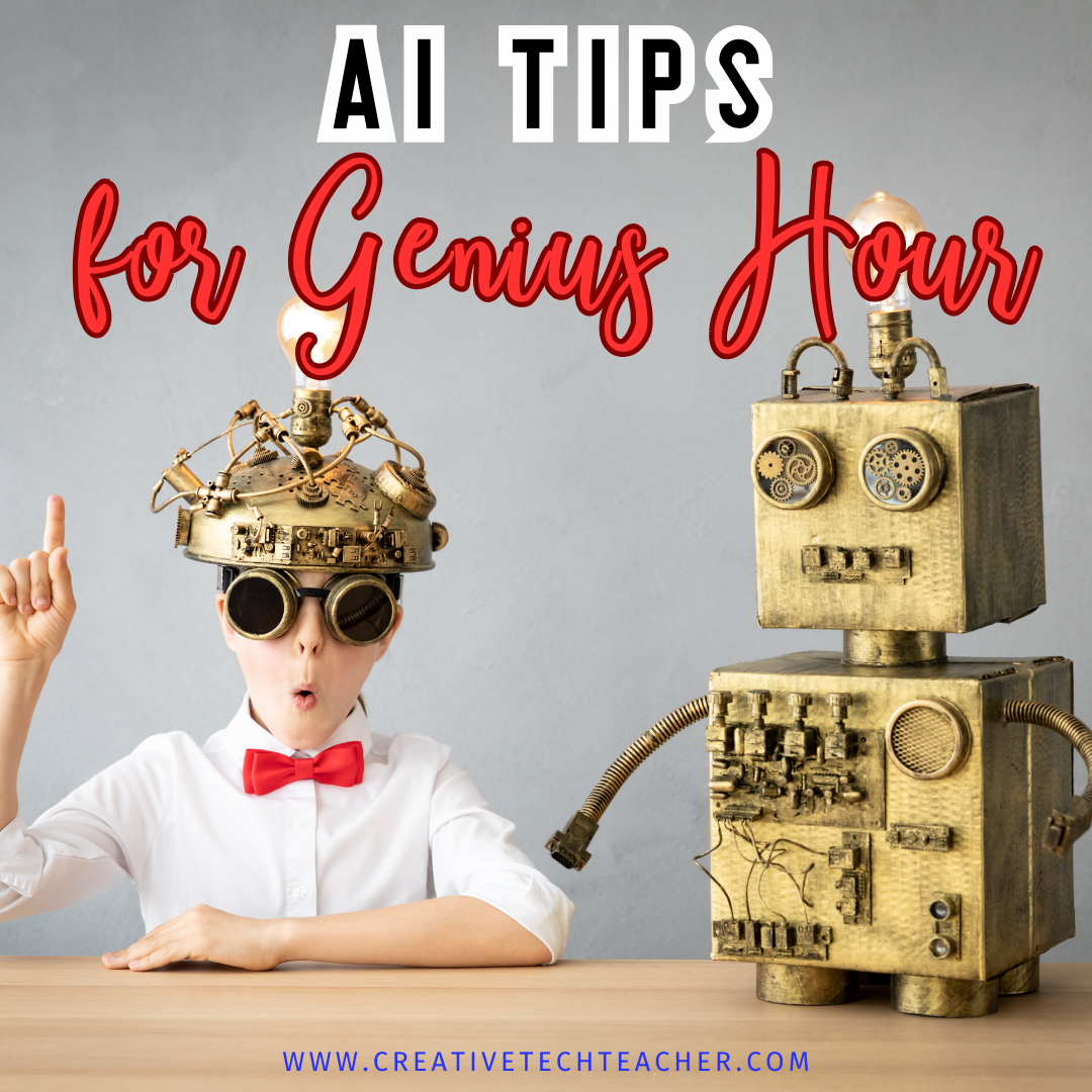 Artificial Intelligence (AI) Tips for Genius Hour 